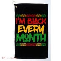 I'm Black Every Month Celebrating African American History Golf Towel thumb 0