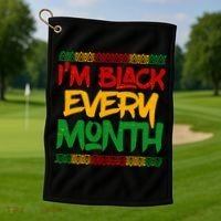 I'm Black Every Month Celebrating African American History Golf Towel thumb 1