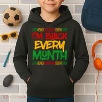 I'm Black Every Month Celebrating African American History Kids Hoodie thumb 2