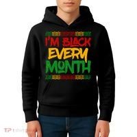 I'm Black Every Month Celebrating African American History Kids Hoodie thumb 4