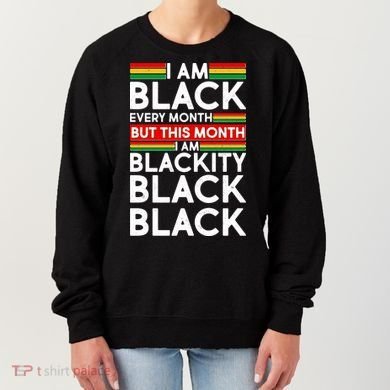 I'm Black Every Month Proud Black American Women's Sweatshirt
