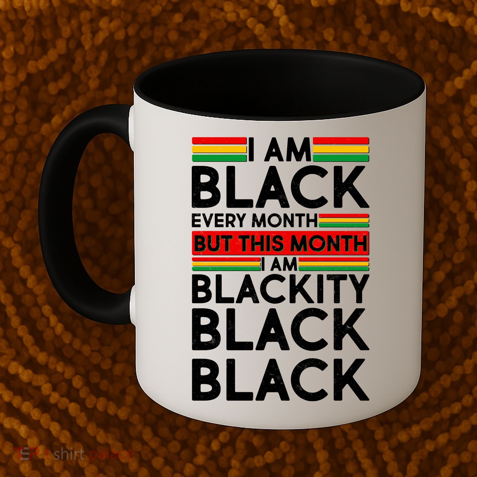 I'm Black Every Month Proud Black American Coffee Mug