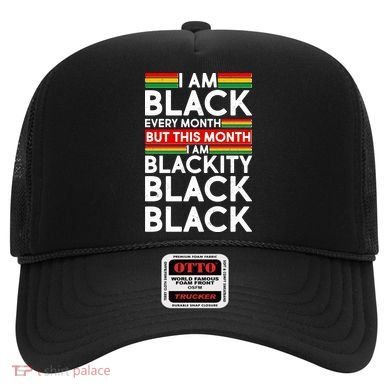 I'm Black Every Month Proud Black American Hat