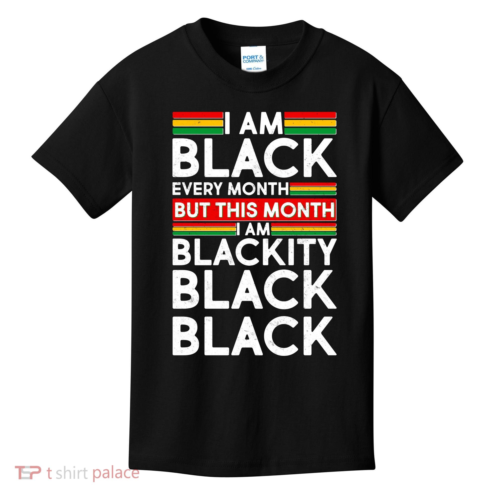 I'm Black Every Month Proud Black American Kids T-Shirt