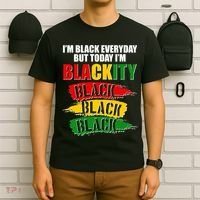 I'm Black Everyday But Today I'm BLACKITY Black Traditional Colors  T-Shirt thumb 6