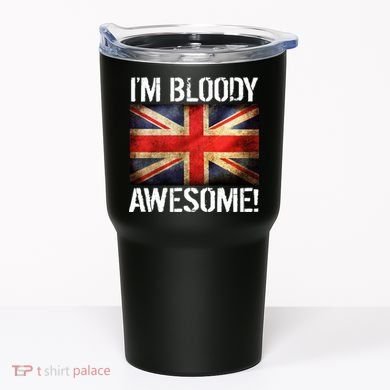 I'm Bloody Awesome British Union Jack Flag Tumbler