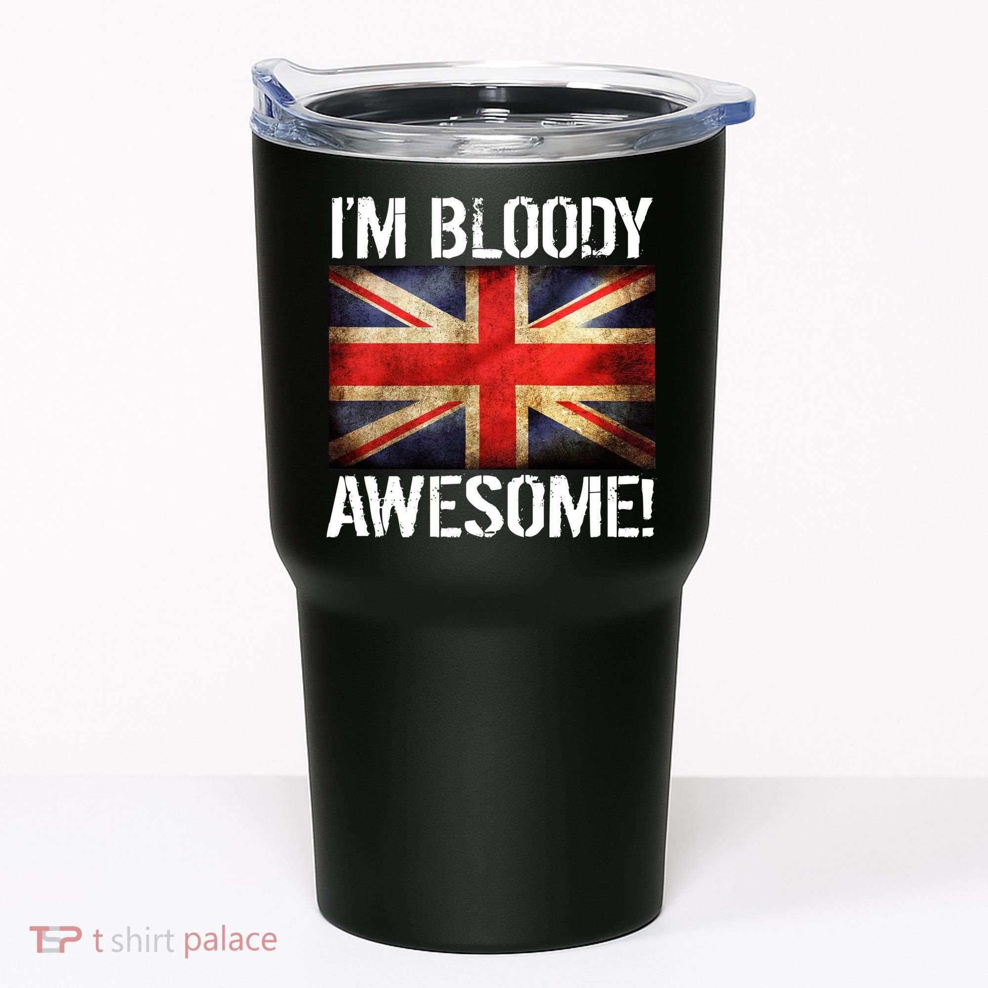I'm Bloody Awesome British Union Jack Flag Tumbler