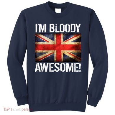 I'm Bloody Awesome British Union Jack Flag Sweatshirt