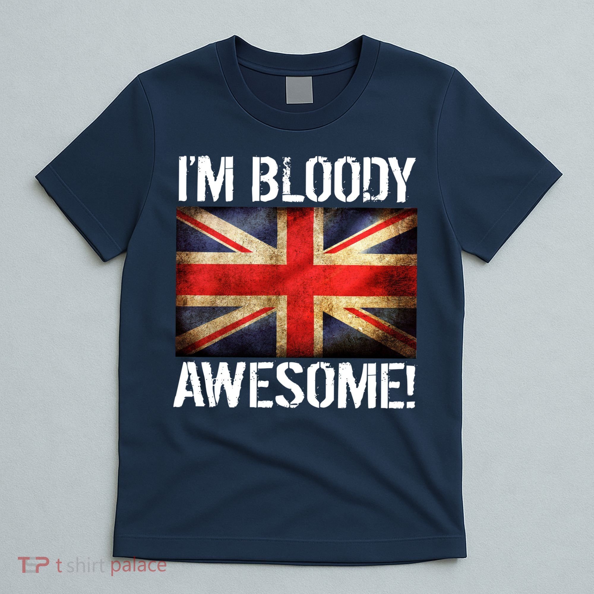 I'm Bloody Awesome British Union Jack Flag T-Shirt