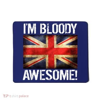 I'm Bloody Awesome British Union Jack Flag Mousepad