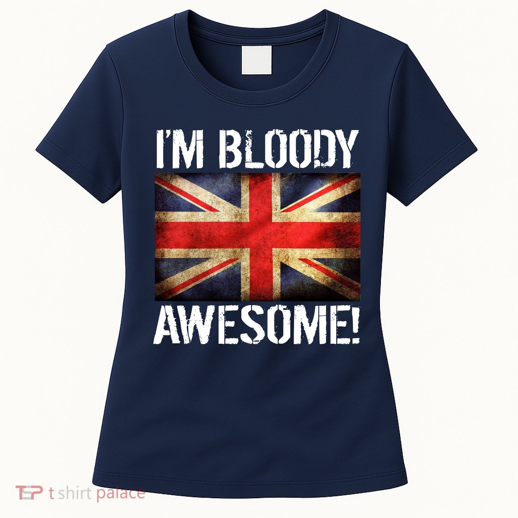 I'm Bloody Awesome British Union Jack Flag Women's T-Shirt