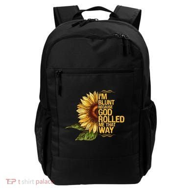 I'm Blunt Because God Rolled Me That Way Backpack