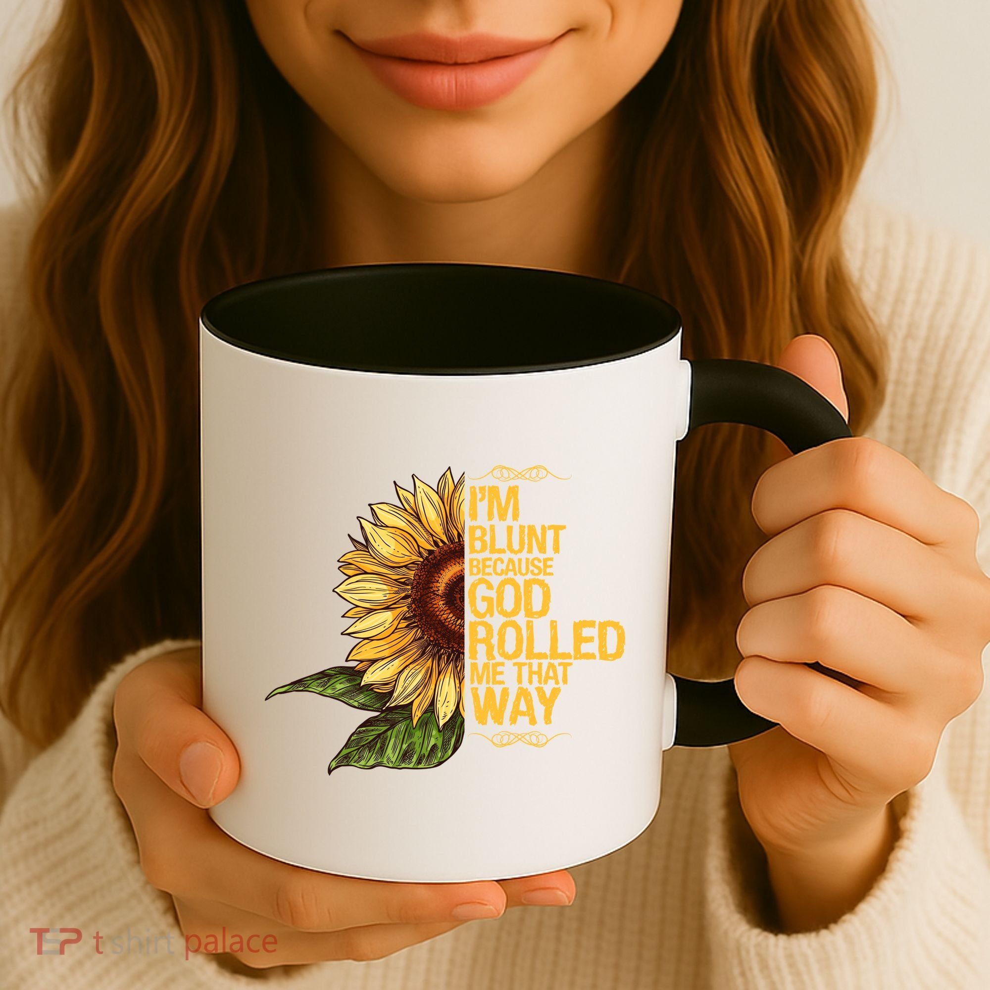I'm Blunt Because God Rolled Me That Way Coffee Mug
