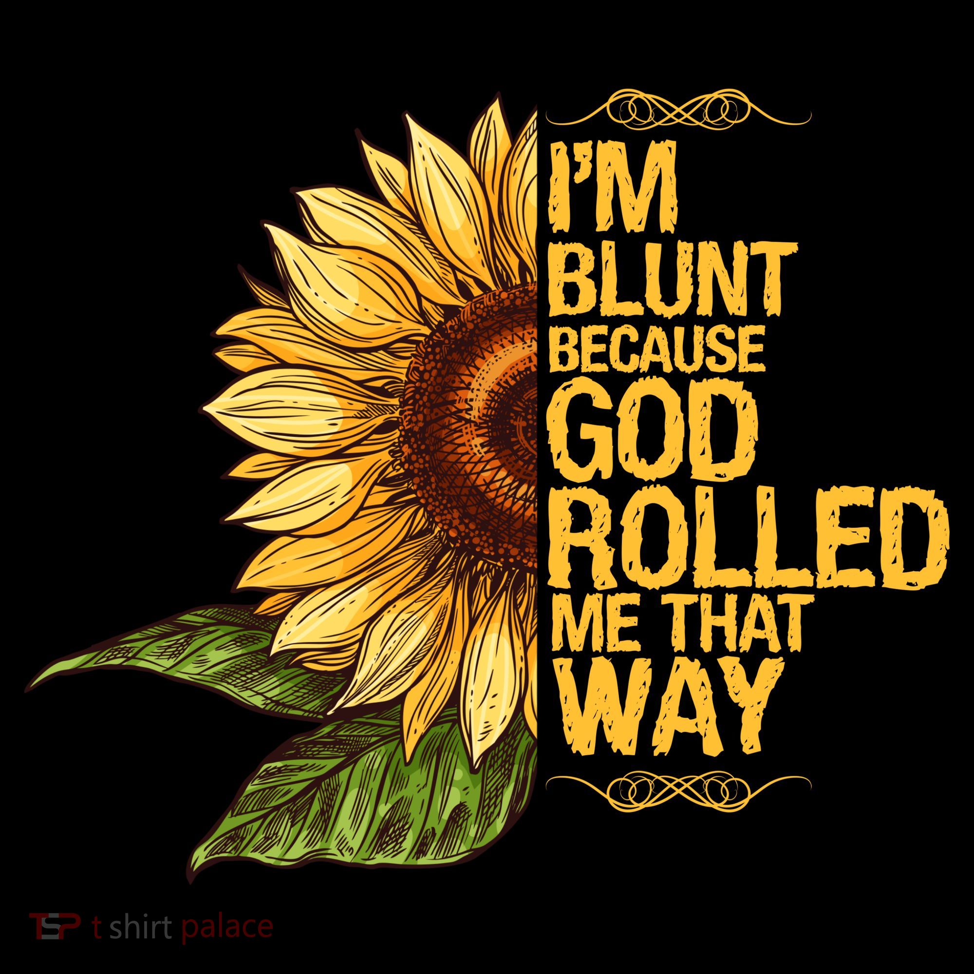 I'm Blunt Because God Rolled Me That Way Ornament