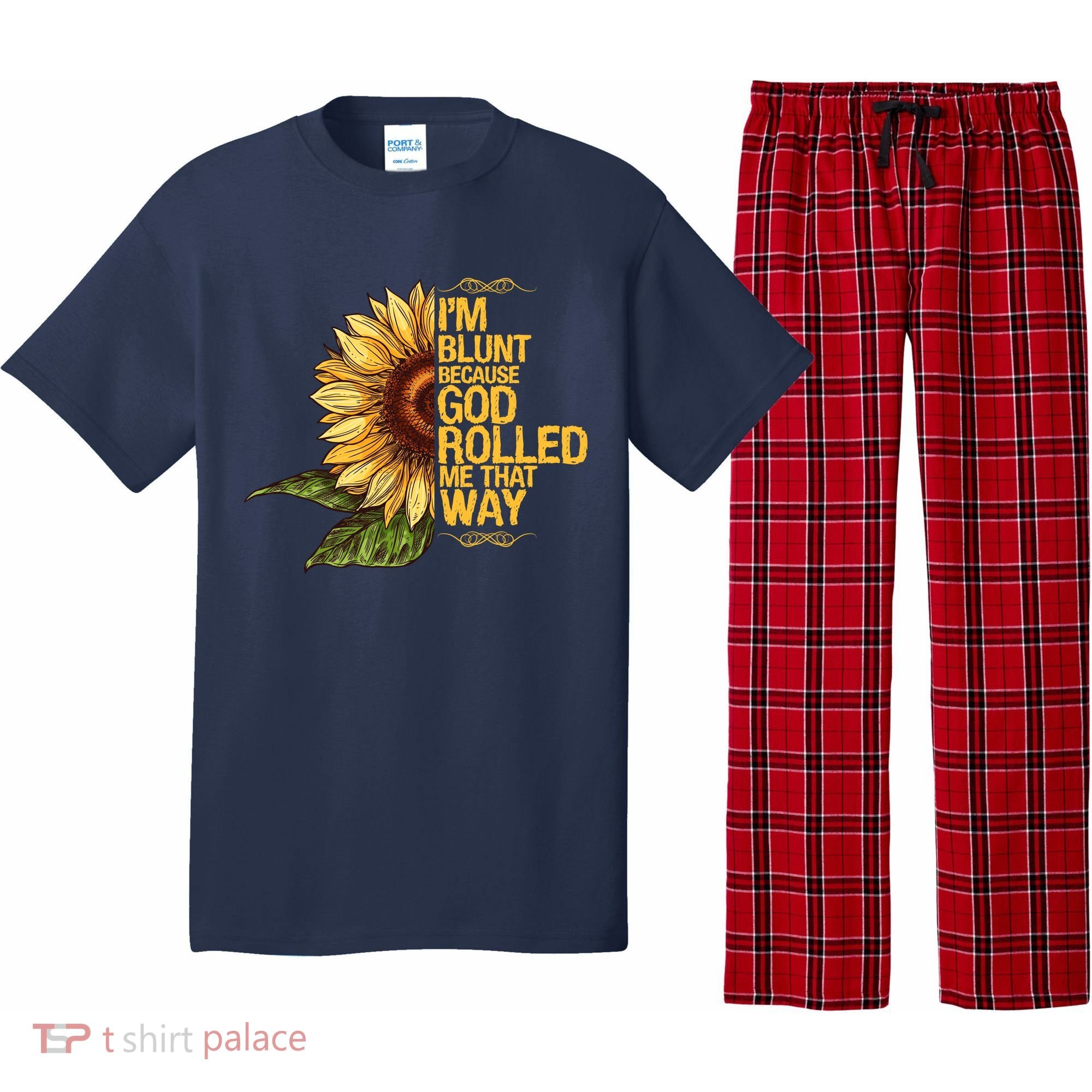 I'm Blunt Because God Rolled Me That Way Pajama Set