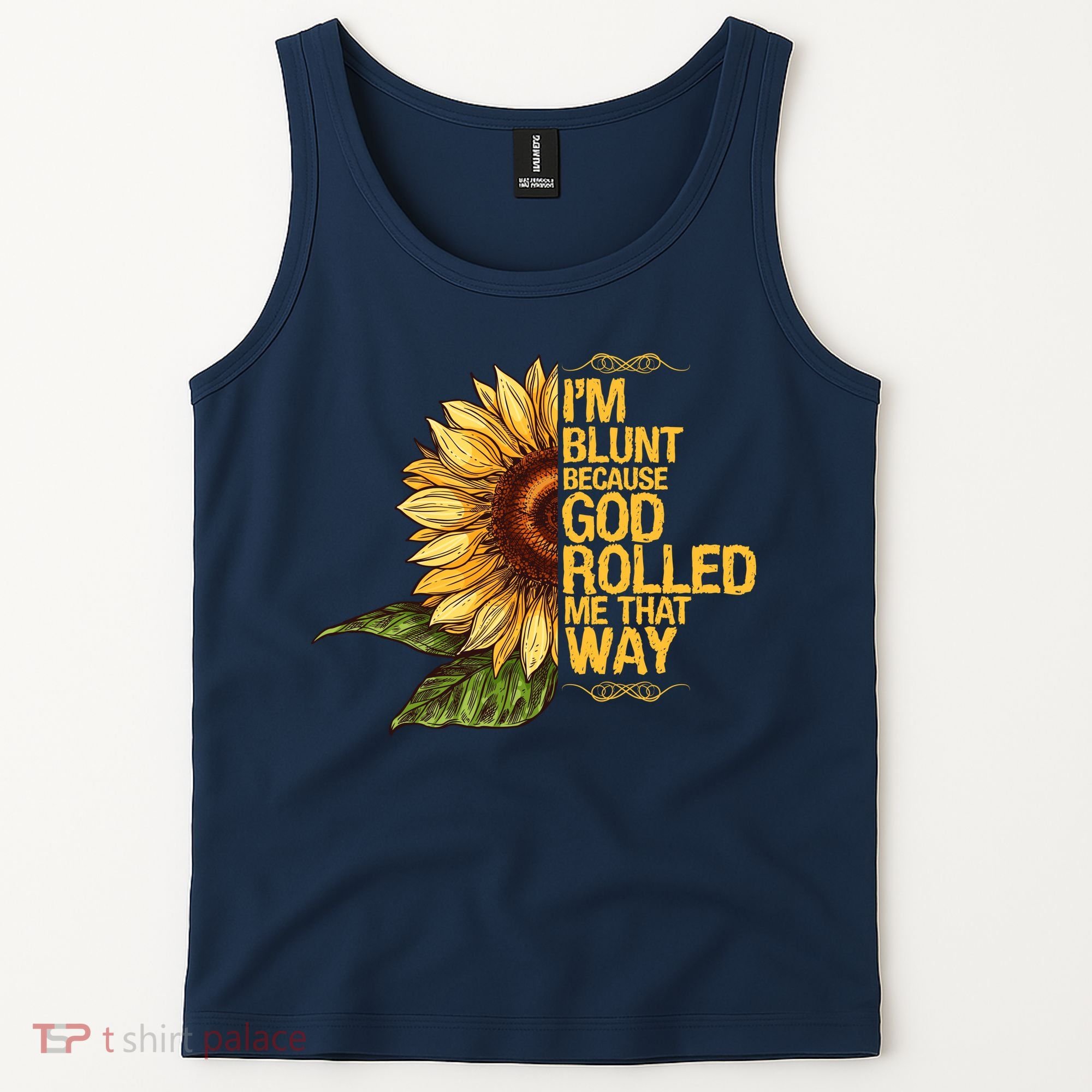 I'm Blunt Because God Rolled Me That Way Tank Top