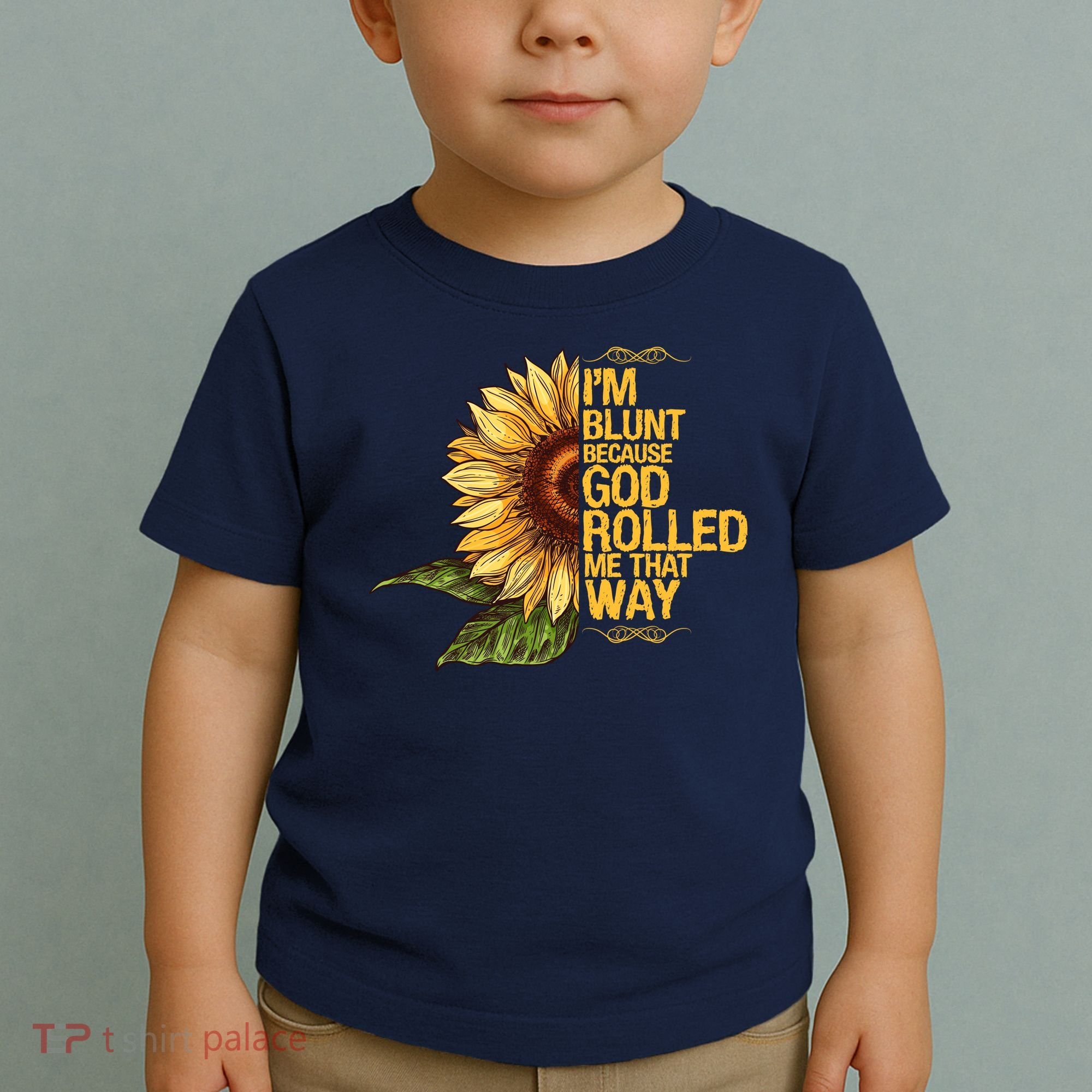 I'm Blunt Because God Rolled Me That Way Toddler T-Shirt