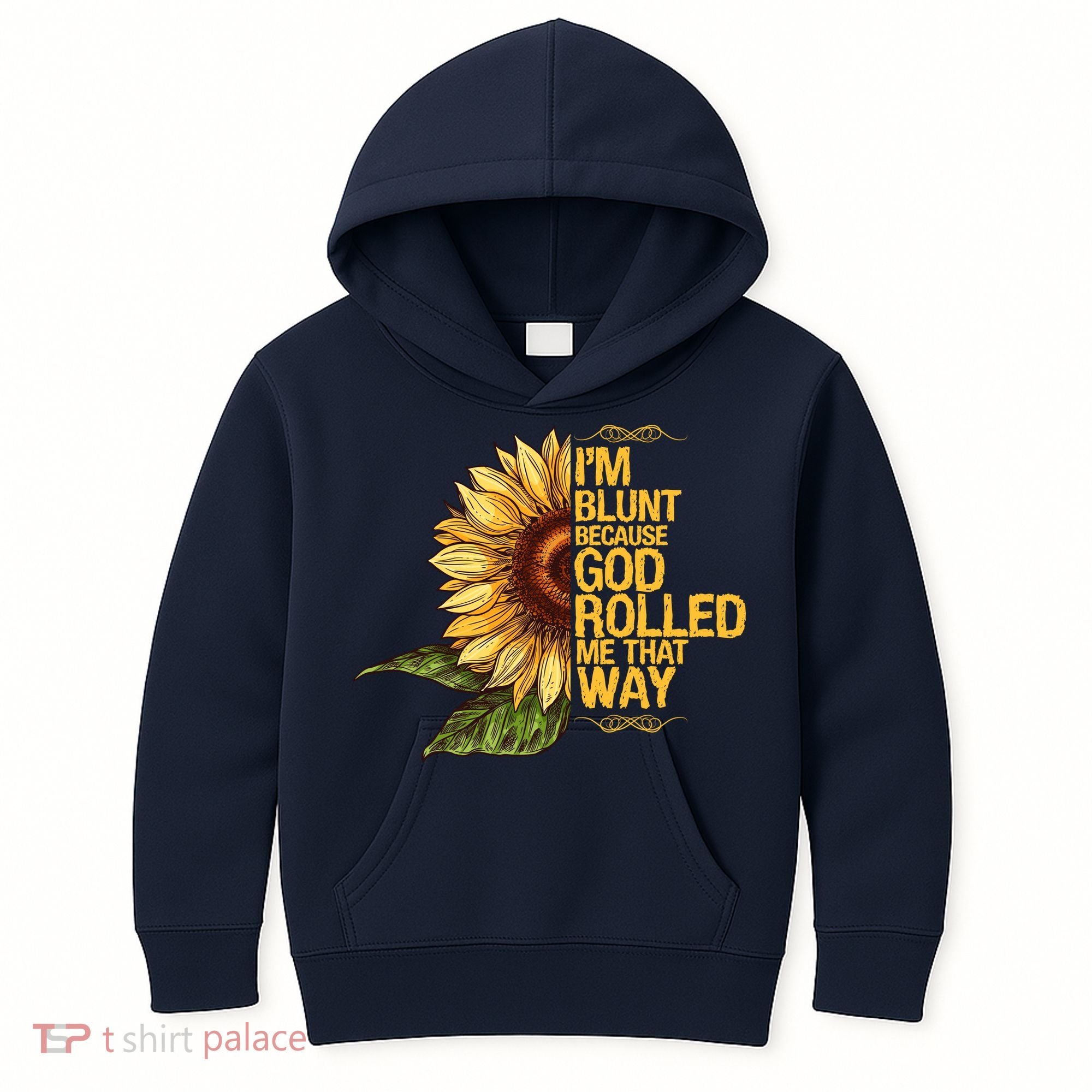 I'm Blunt Because God Rolled Me That Way Kids Hoodie