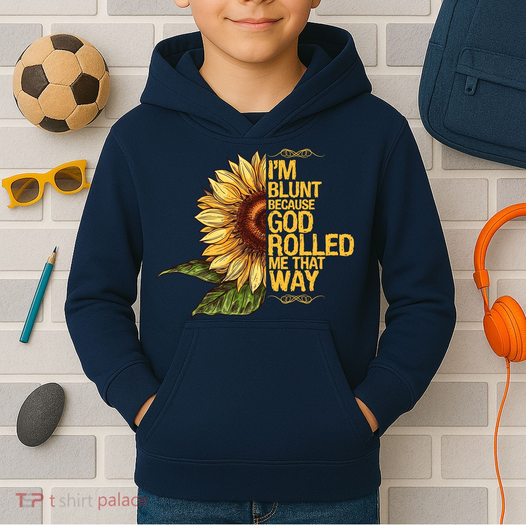 I'm Blunt Because God Rolled Me That Way Kids Hoodie