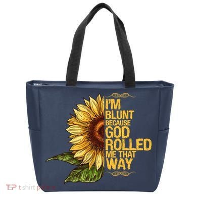 I'm Blunt Because God Rolled Me That Way Tote Bag