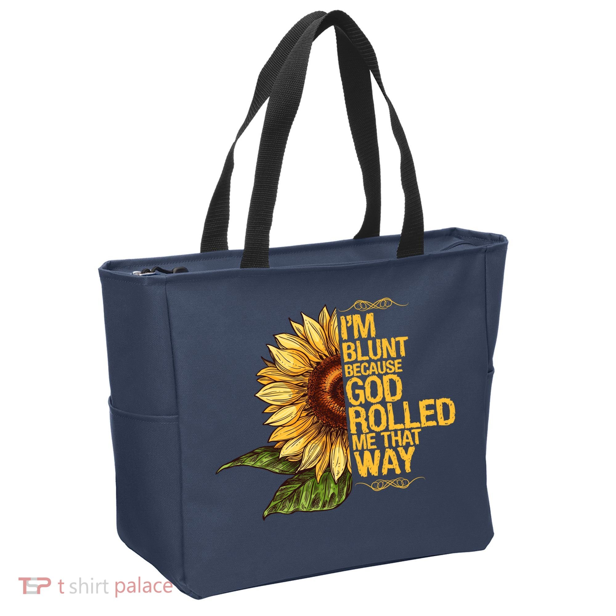 I'm Blunt Because God Rolled Me That Way Tote Bag
