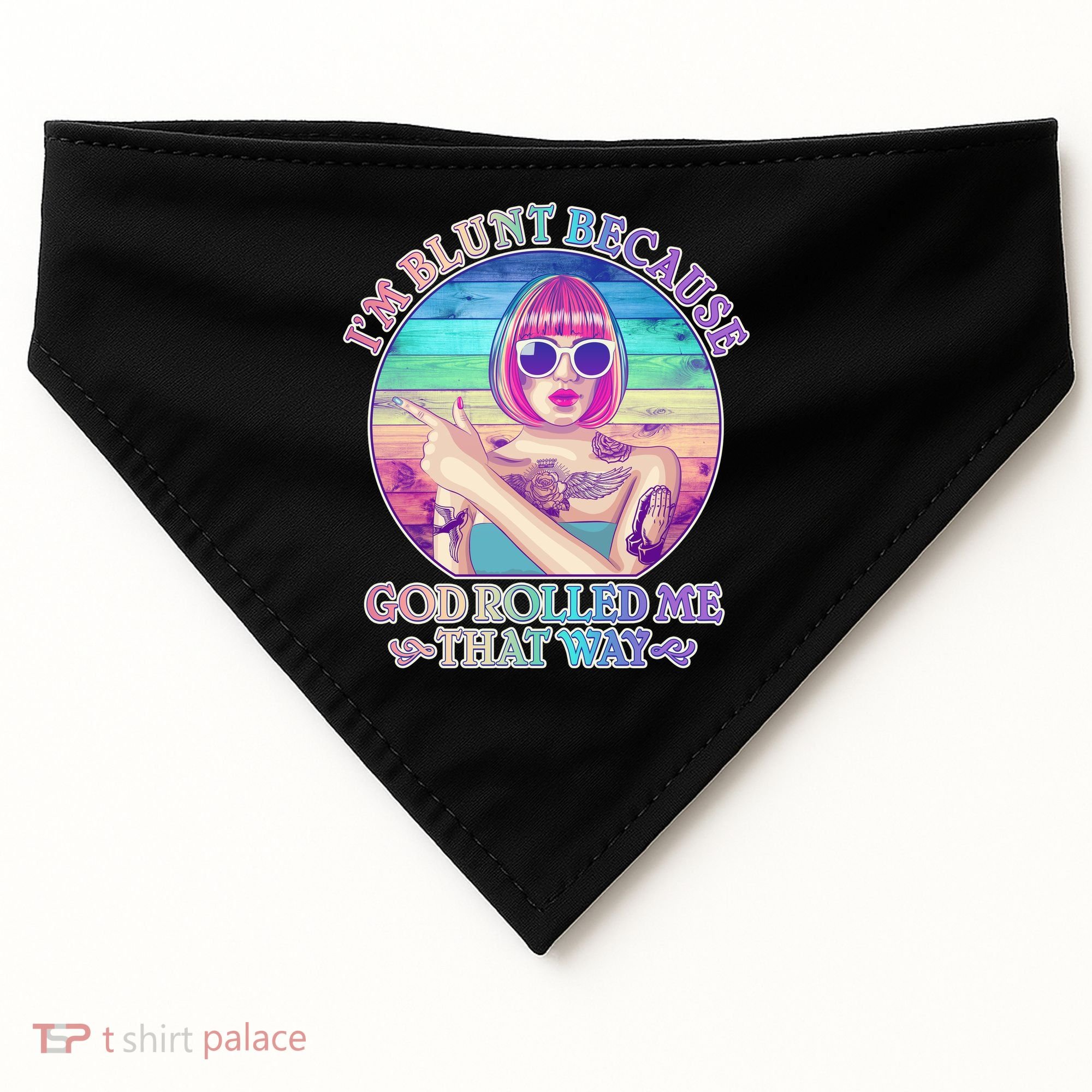 I'm Blunt Because God Rolled Me That Way Retro Tattoo USA-Made Doggie Bandana