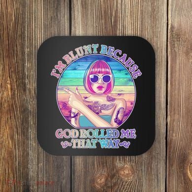 I'm Blunt Because God Rolled Me That Way Retro Tattoo Coaster