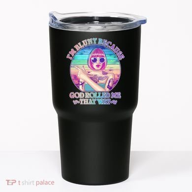 I'm Blunt Because God Rolled Me That Way Retro Tattoo Tumbler