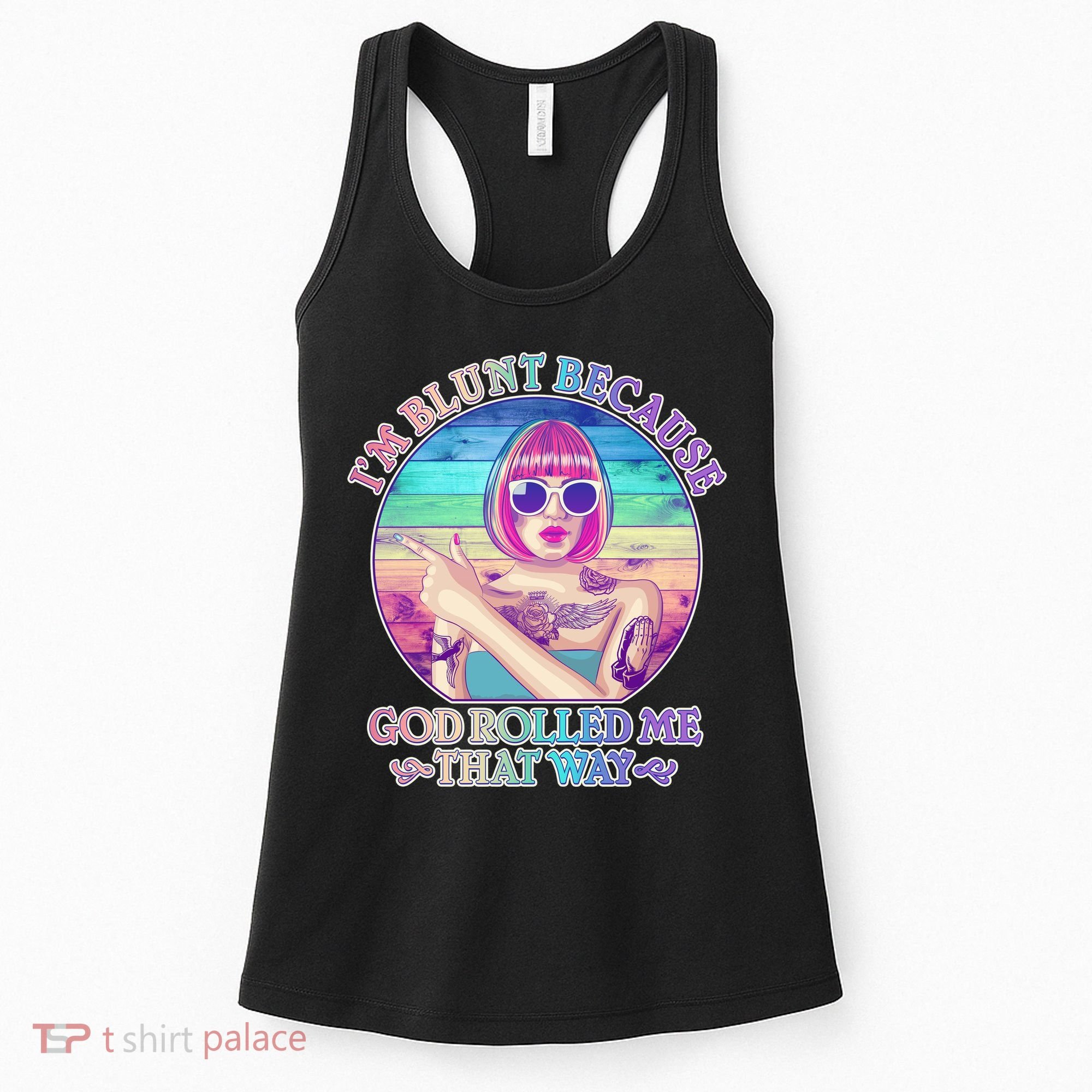 I'm Blunt Because God Rolled Me That Way Retro Tattoo Women's Tank Top