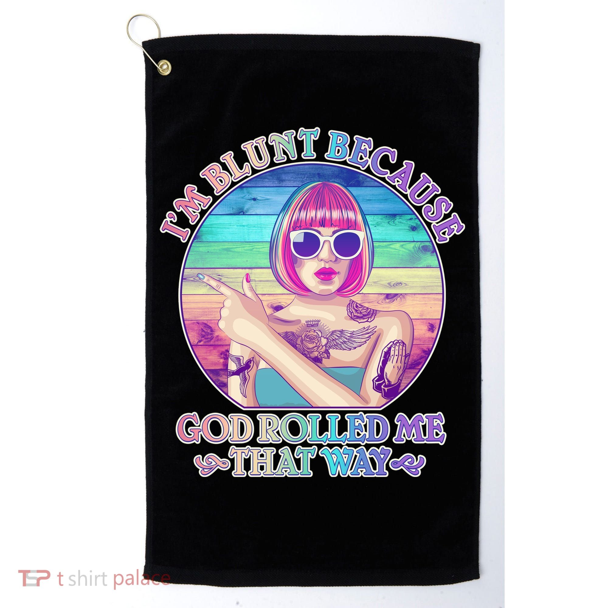 I'm Blunt Because God Rolled Me That Way Retro Tattoo Golf Towel