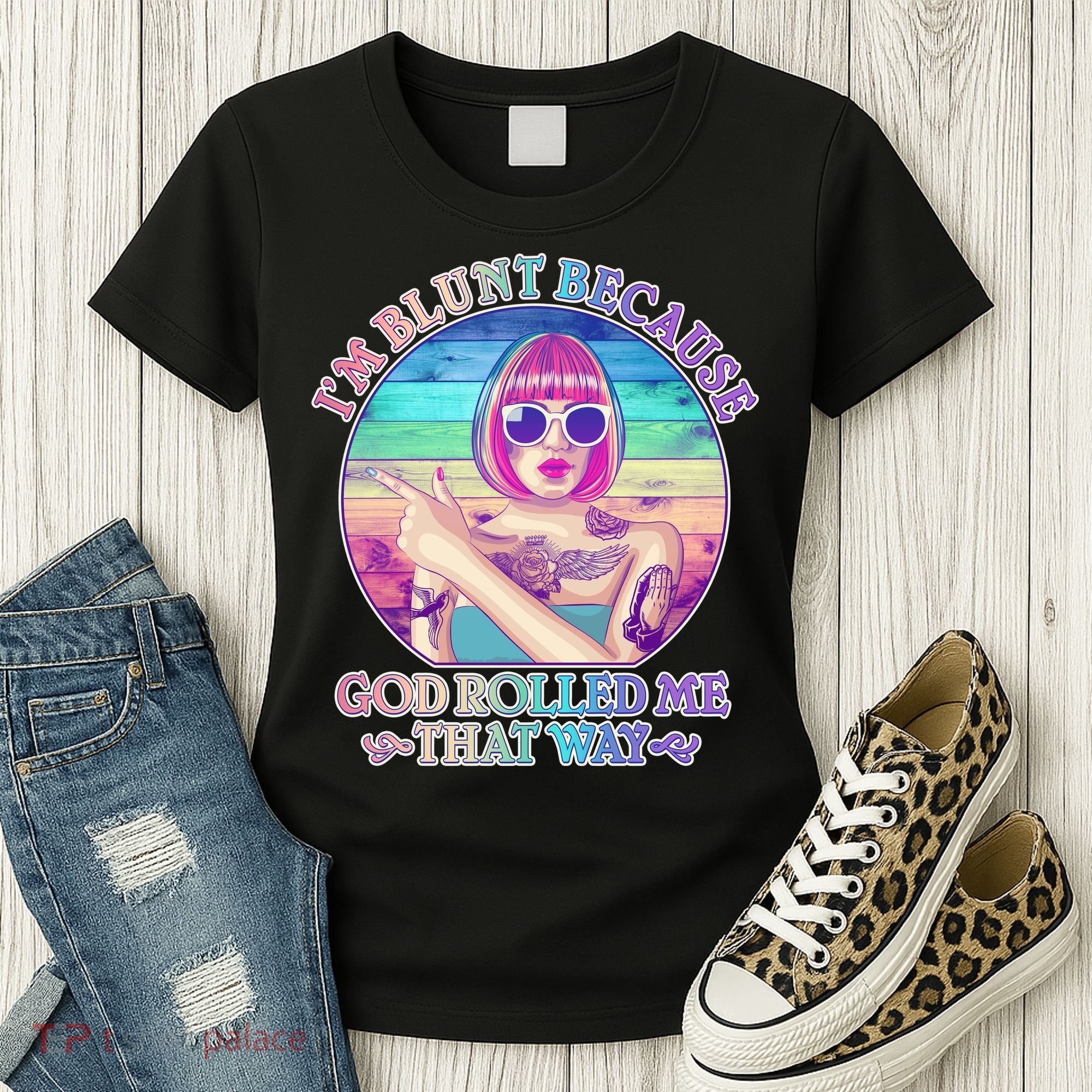 I'm Blunt Because God Rolled Me That Way Retro Tattoo Women's T-Shirt