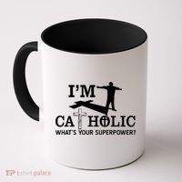 I'm Catholic Whats Your Superpower? Coffee Mug thumb 0