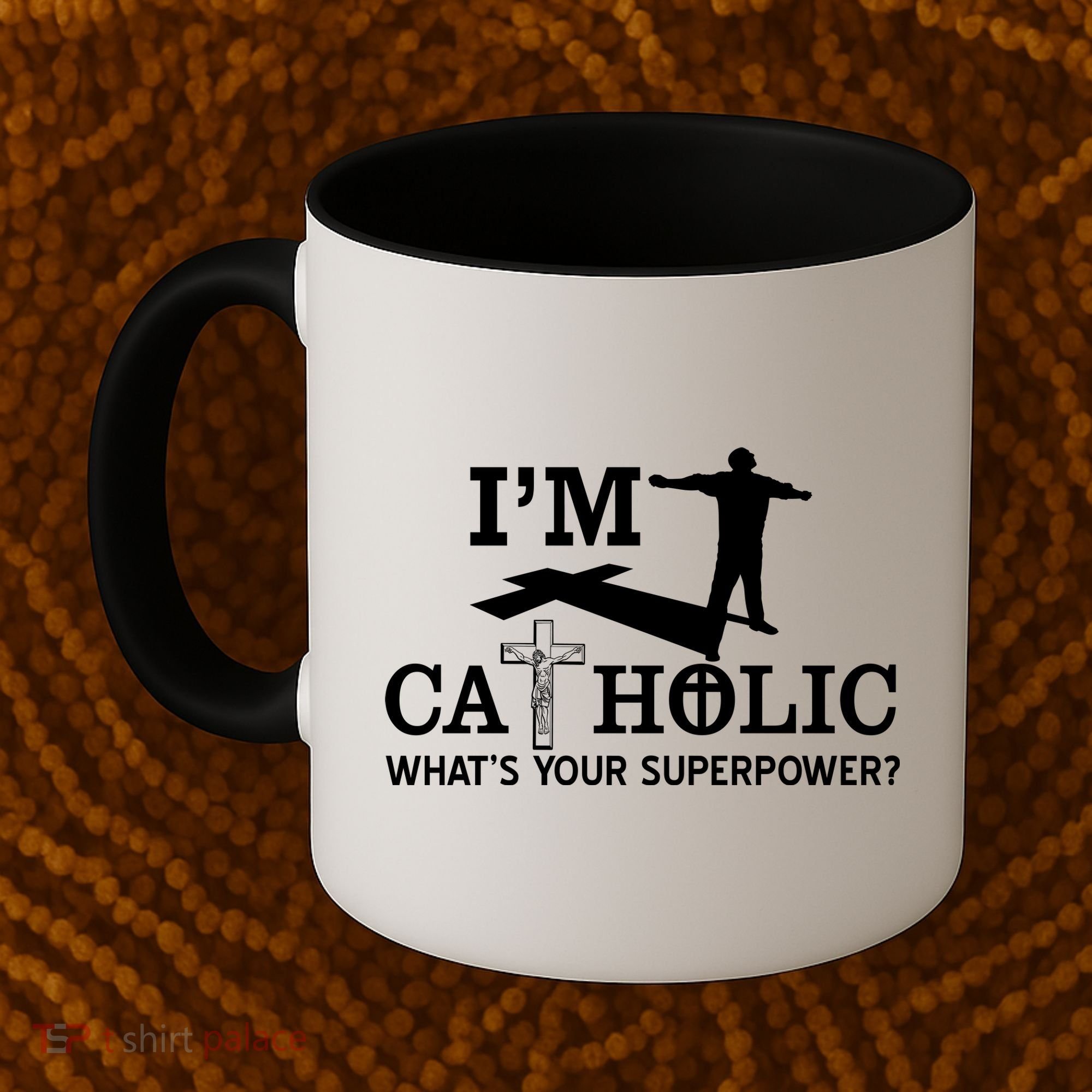 I'm Catholic Whats Your Superpower? Coffee Mug