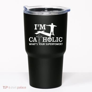 I'm Catholic Whats Your Superpower? Tumbler