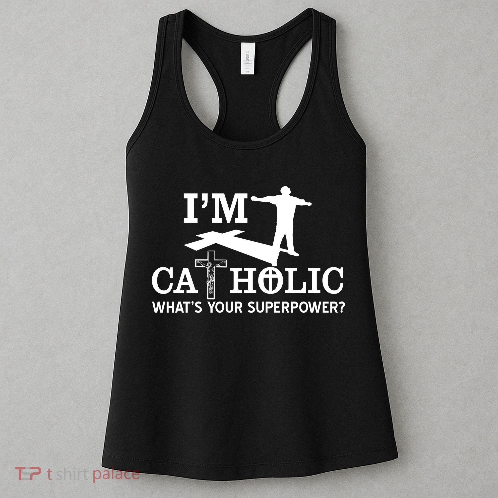 I'm Catholic Whats Your Superpower? Women's Tank Top