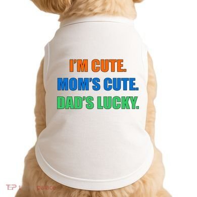 I'm Cute Mom's Cute Dad's Lucky Doggie Tank