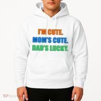 I'm Cute Mom's Cute Dad's Lucky Hoodie thumb 2