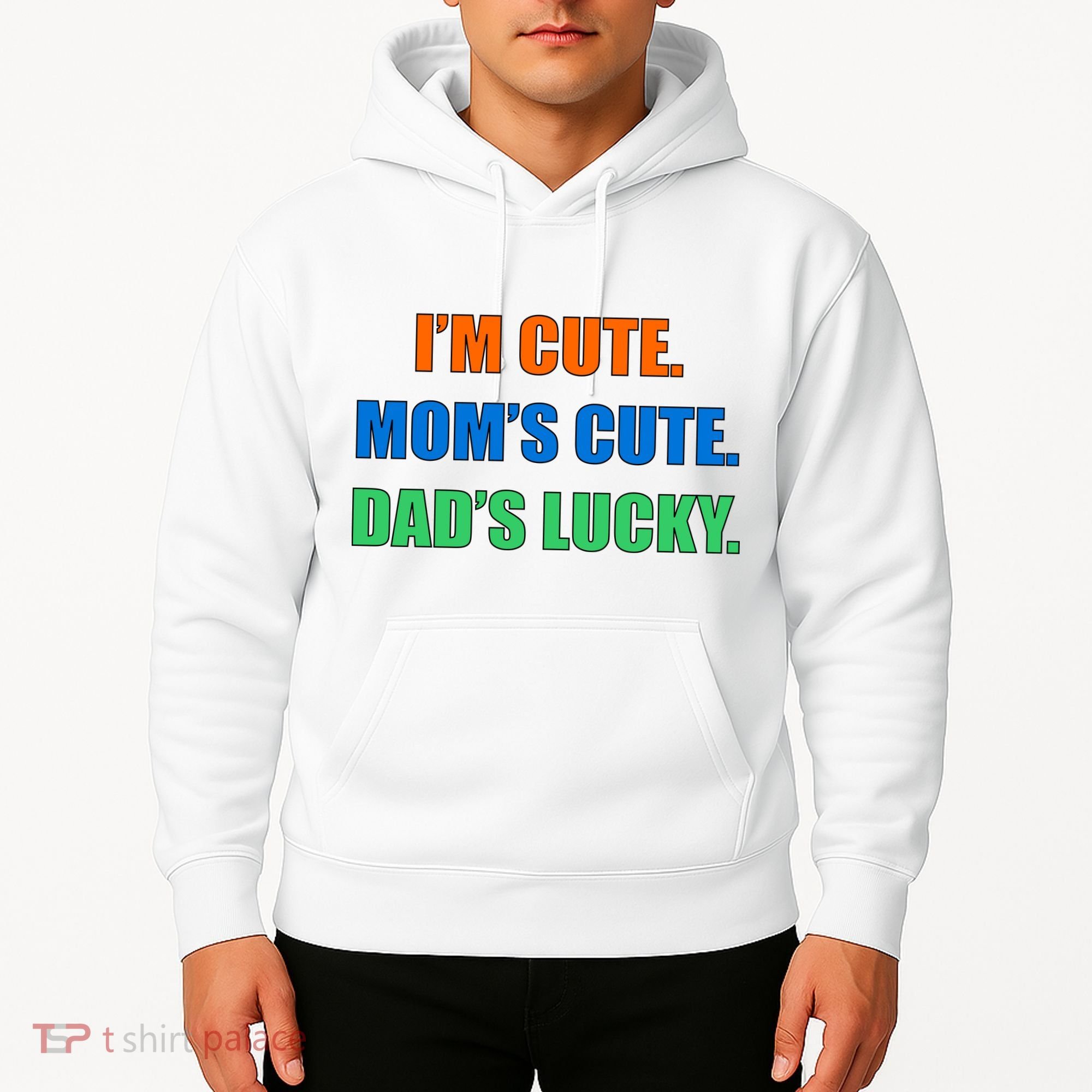 I'm Cute Mom's Cute Dad's Lucky Hoodie
