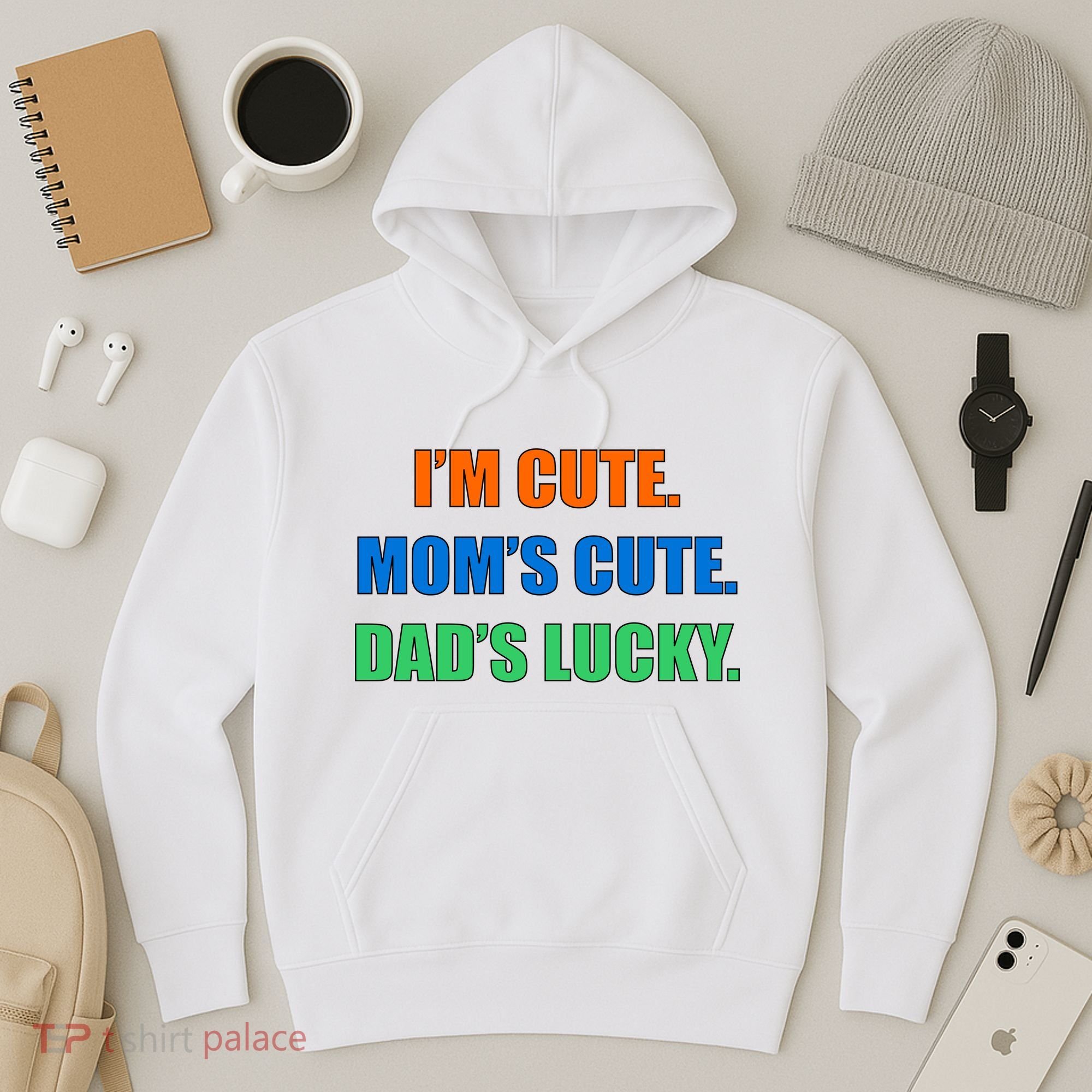 I'm Cute Mom's Cute Dad's Lucky Hoodie