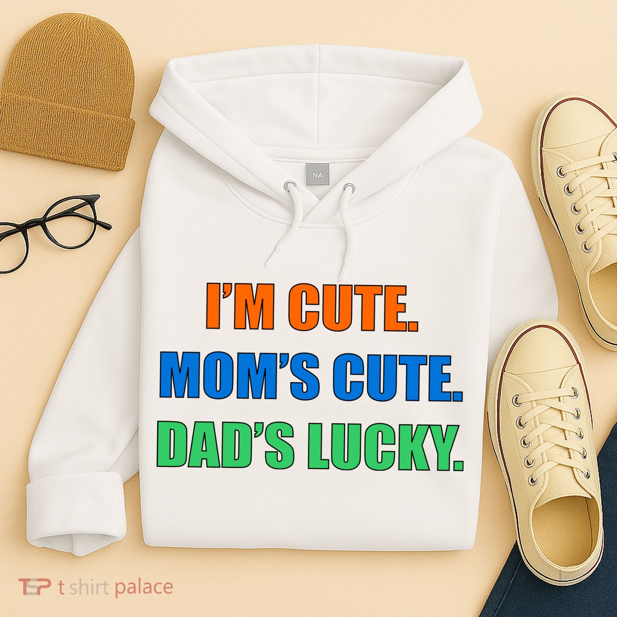 I'm Cute Mom's Cute Dad's Lucky Hoodie