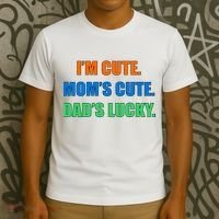 I'm Cute Mom's Cute Dad's Lucky T-Shirt thumb 3