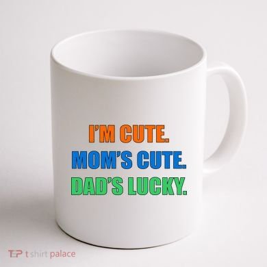I'm Cute Mom's Cute Dad's Lucky Coffee Mug back
