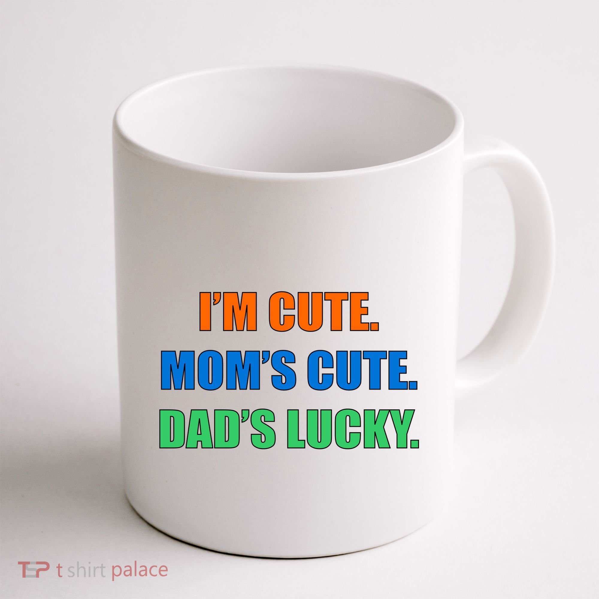 I'm Cute Mom's Cute Dad's Lucky Coffee Mug