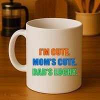 I'm Cute Mom's Cute Dad's Lucky Coffee Mug thumb 4