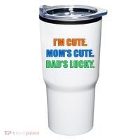 I'm Cute Mom's Cute Dad's Lucky Tumbler thumb 0