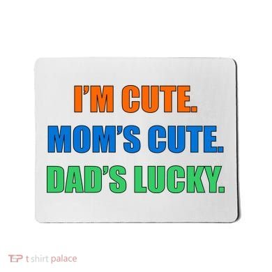 I'm Cute Mom's Cute Dad's Lucky Mousepad