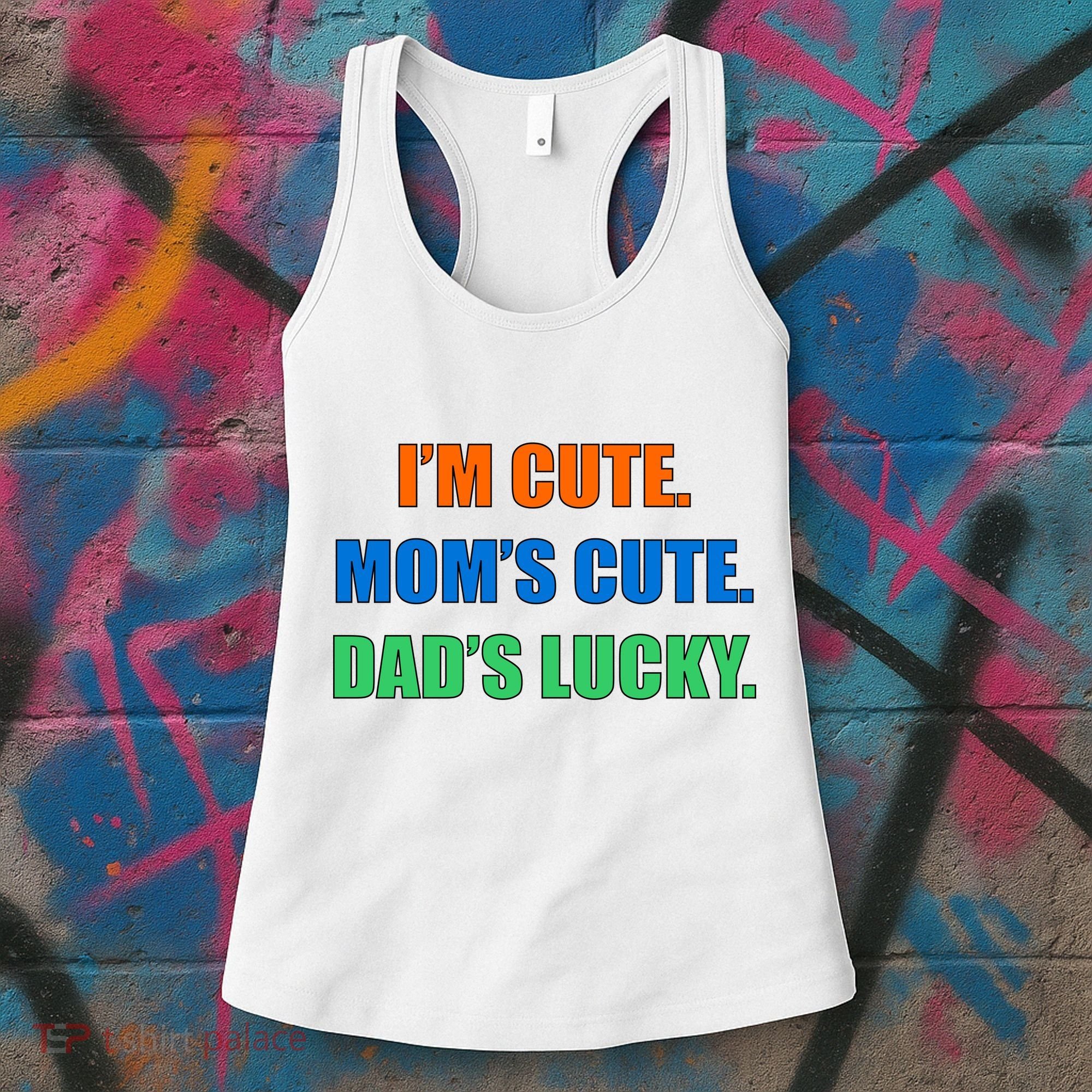 I'm Cute Mom's Cute Dad's Lucky Women's Tank Top