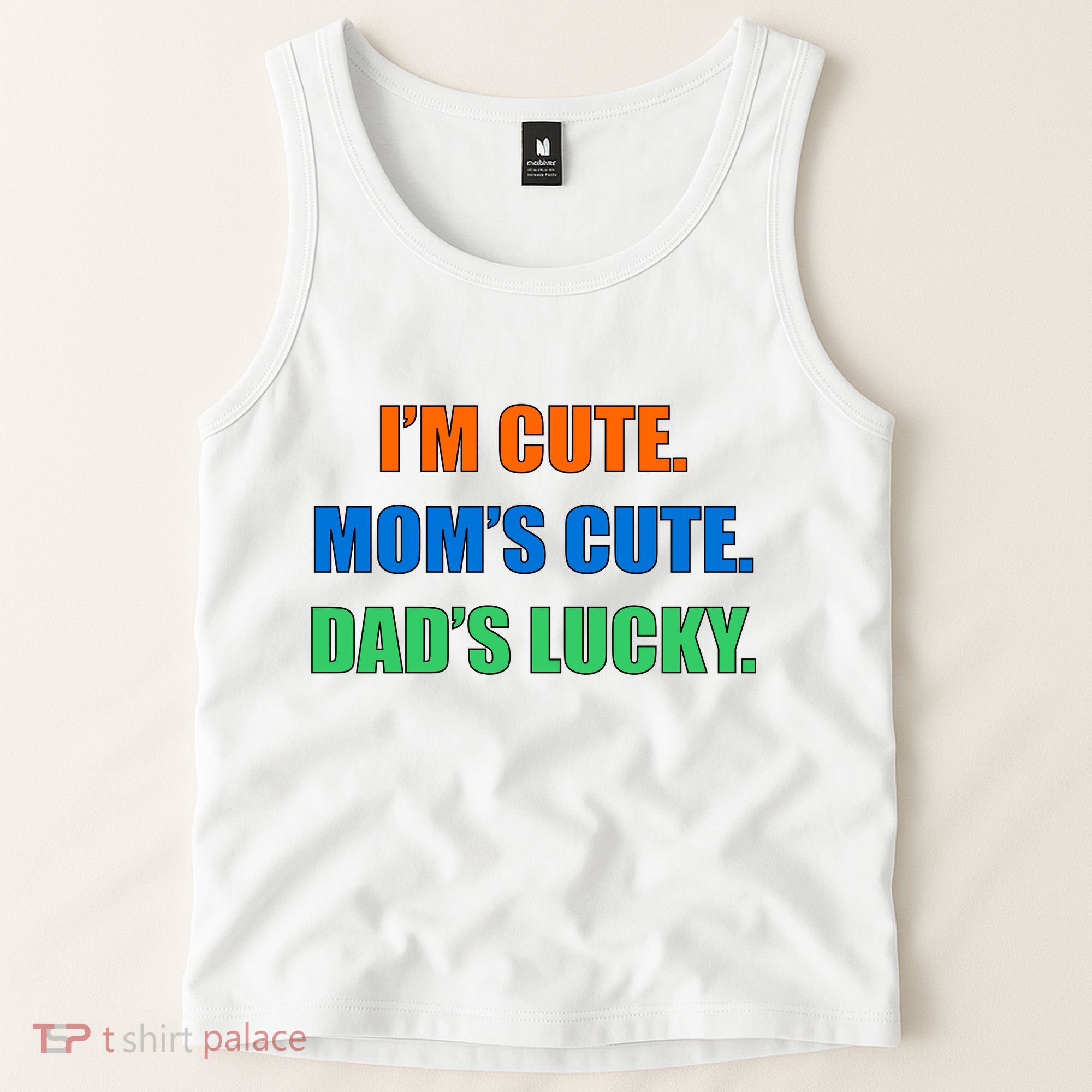I'm Cute Mom's Cute Dad's Lucky Tank Top