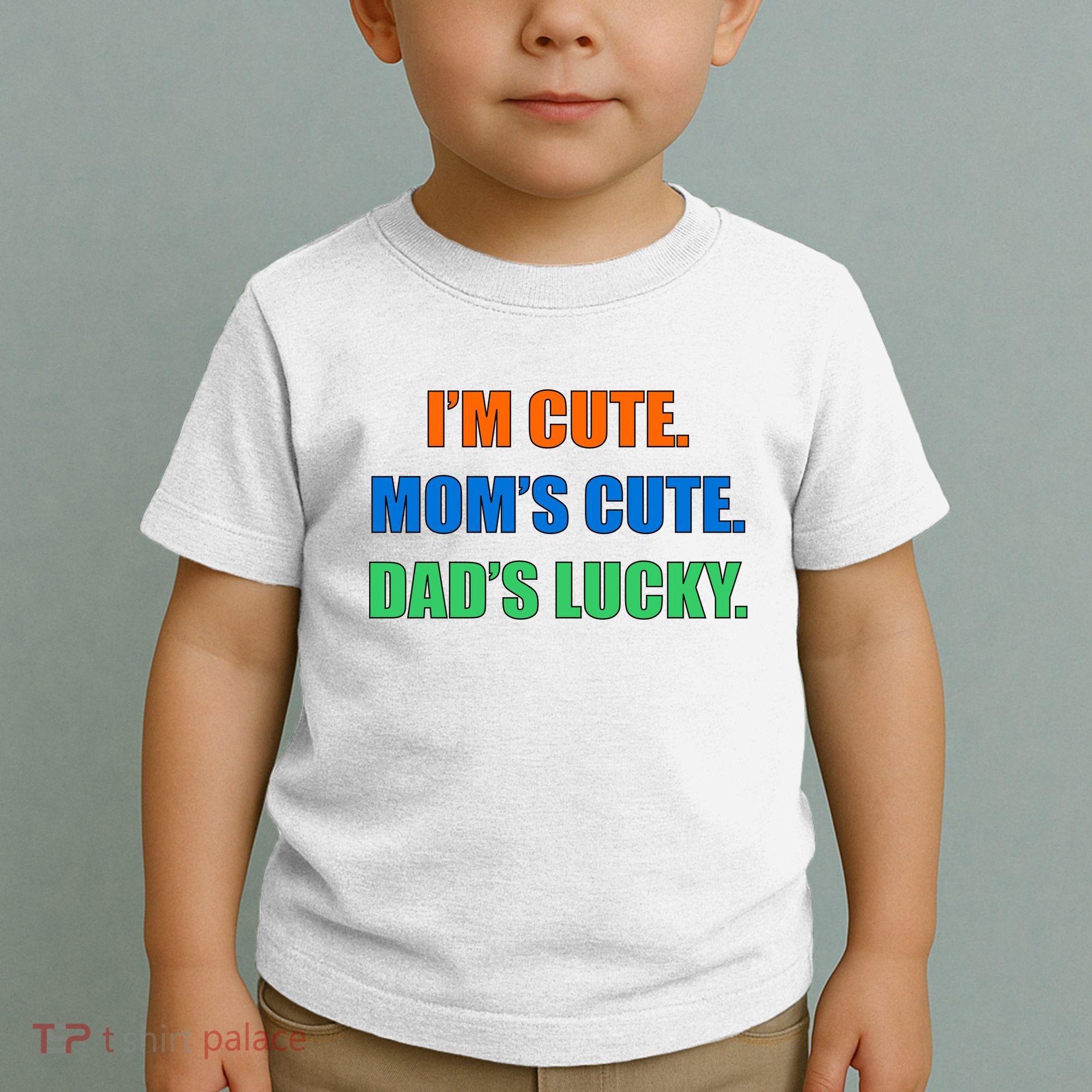 I'm Cute Mom's Cute Dad's Lucky Toddler T-Shirt
