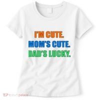 I'm Cute Mom's Cute Dad's Lucky Women's T-Shirt thumb 0